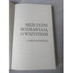 WODECKA DOROTA - MĘŻCZYŹNI ROZMAWIAJĄ O WSZYSTKIM