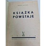 Jackowski Romuald KSIĄŻKA POWSTAJE Wyd.1948 Egzemplarz numerowany
