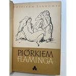 Żukrowski PIÓRKIEM FLAMINGA il. UNIECHOWSKI [JAHODA]