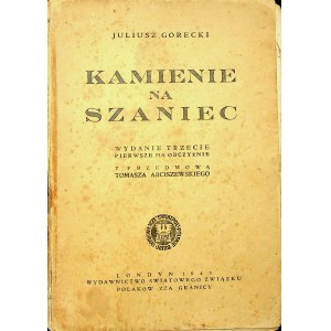 GÓRECKI Juliusz Kamienie na szaniec, Londyn 1945