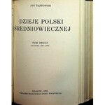 GRODECKI ZACHAROWSKI DĄBROWSKI Dzieje Polski średniowiecznej w dwu tomach. Kraków 1926