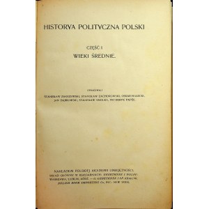 HISTORYA polityczna Polski Część I Wieki średnie Kraków 1920