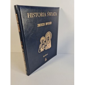 HISTORIA ŚWIATA ZMIERZCH IMPERIÓW 200 - 600 n.e.