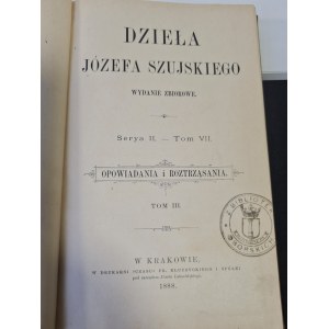 SZUJSKI Józef - DZIEŁA Serya II. - Volume VII. STORIES AND DISSERTATIONS. 1888