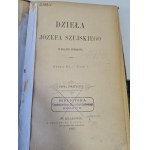 SZUJSKI Józef - DZIEŁA Serya III. - Svazek I. POLITICKÉ SPISY. 1885