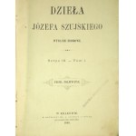 SZUJSKI Józef - DZIEŁA Serya III. - Tom I. PISMA POLITYCZNE. 1885