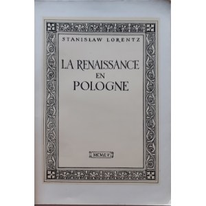 LORENTZ Stanislaw - LA RENAISSANCE EN POLOGNE, 1955.