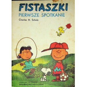 CHULZ Charles M. - FISTASZKI PIERWSZE SPOTKANIE Nr.1 serii ,, Literatura na świecie '' dla dzieci i młodzieży