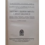 TRIUMPHS OF EXPERIENCE AND ITS BORDERS with numerous illustrations Bibljoteka Wiedzy Volume 40