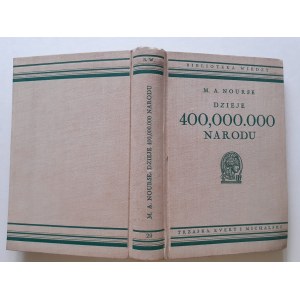 NOURSE M.A.- DZIEJE 400,000.000 NARODU CHINY ODCZASÓW NAJDAWNIEJSZYCH DO CHWILI OBECNEJ z 6 mapami oraz 47 ilustracjami Biblioteka Wiedzy Tom 29