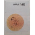 MOSTOWICZ A., GÓRNY A. - WALKA O PLANETĘ wydanie I