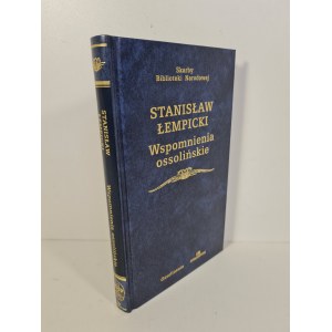 ŁEMPICKI Stanisław - WSPOMNIENIA OSSOLIŃSKIE Skarby Biblioteki Narodowej