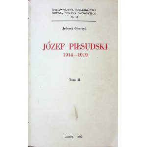 GIERTYCH Jędrzej - JÓZEF PIŁSUDSKI 1914-1919 Tom II