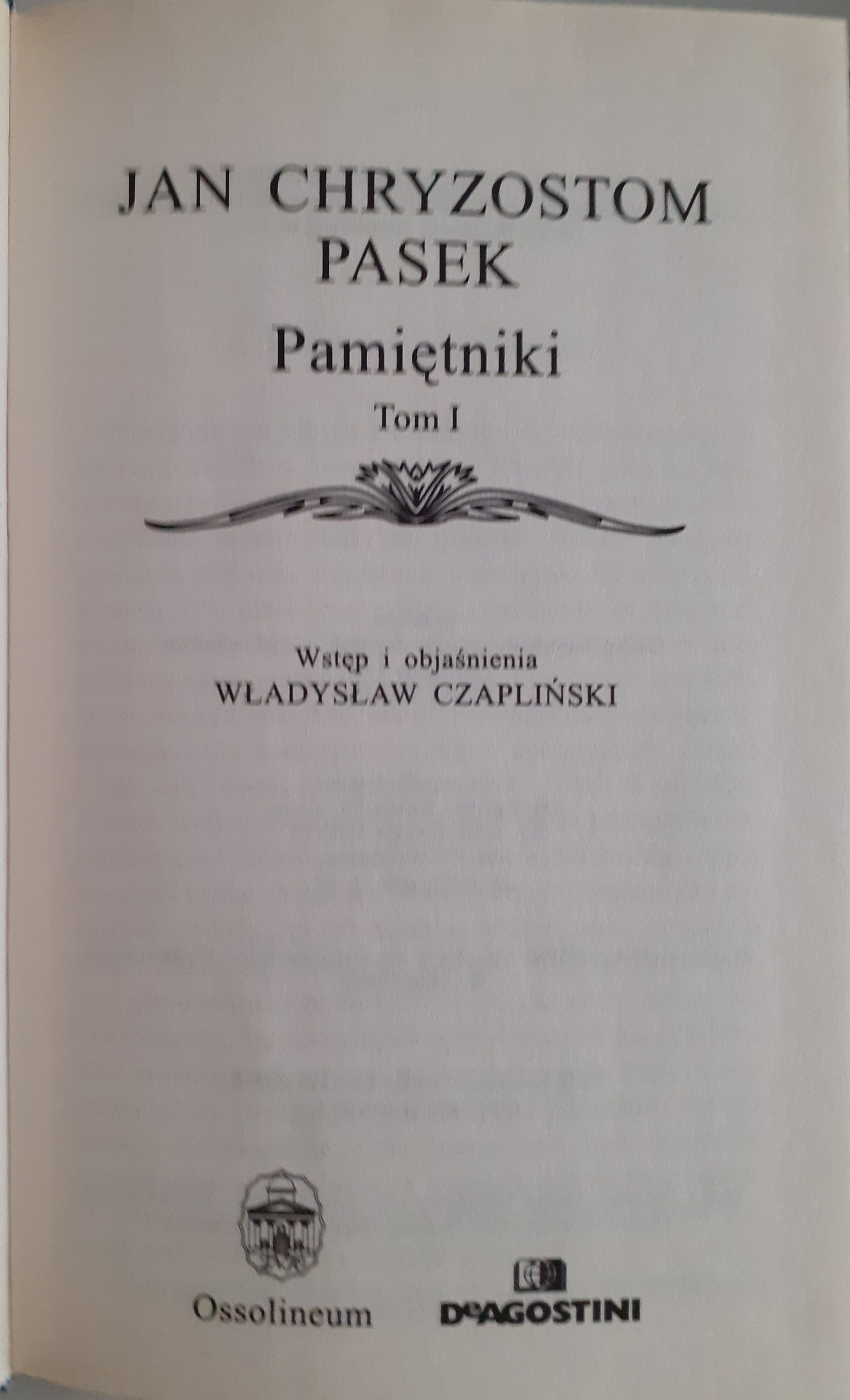 Jan Chryzostom Pasek Pamiętniki Fragmenty Bitwa Z Moskwą PASEK Jan Chryzostom - PAMIĘTNIKI Tom I Skarby Biblioteki Narodowej