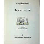 ZOLKIEWSKA Wanda - OSTATNI STRZAŁ Illustrations by MAKOWSKI, ISSUE 1