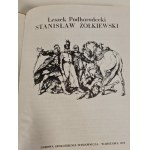 PODHORECKI Leszek - STANISŁAW ŻÓŁKIEWSKI Wydanie 1