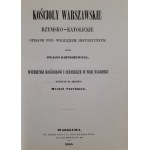 BARTOSZEWICZ Julian - WARSAW RUSSIAN-CATHOLIC CHURCHES DESCRIBED UNDER HISTORICAL CONCEPT Reprint of 1855