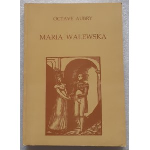 AUBRY Octave - MARIA WALEWSKA Grafiki Gerard Cochet Wydanie 1