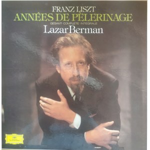 Franz Liszt, Lata pielgrzymstwa / Fort. Lazar Berman (3 winyle) / Deutsche Grammophon