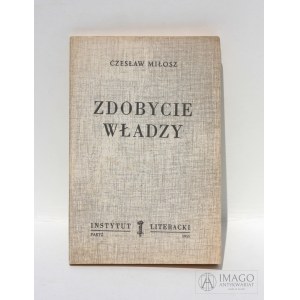 Czesław Miłosz ZDOBYCIE WŁADZY