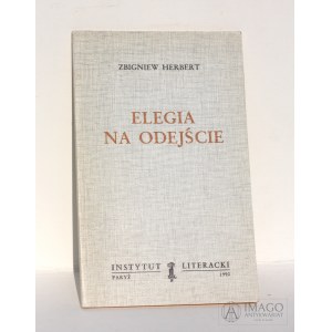 Zbigniew Herbert ELEGIA NA ODEJŚCIE pierwsze wydanie 1990