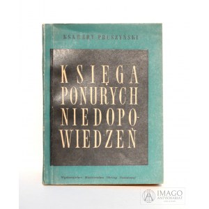 Ksawery Pruszyński KSIĘGA PONURYCH NIEDOPOWIEDZEŃ 1957