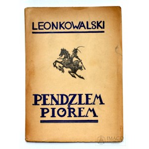 Leon Kowalski PENDZLEM I PIÓREM wspomnienia Wyczółkowski nakład 50 egz.