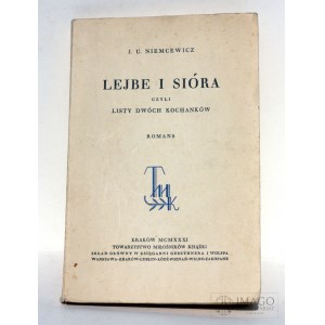 J. U. Niemcewicz LEJBE I SIÓRA czyli listy dwóch kochanków. Romans. 1931