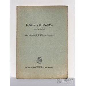 H. Batowski LEGION MICKIEWICZA wybór źródeł 1958 nakład 1000 egz.