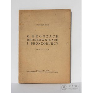 MICKIEWICZ Pigoń O BRONZACH BRONZOWNIKACH I BRONZOBURCY 1930