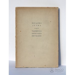 B. Ostrowska KSIĄŻKA JUTRA czyli TAJEMNICA GENIUSZA DRUKARNI 1922