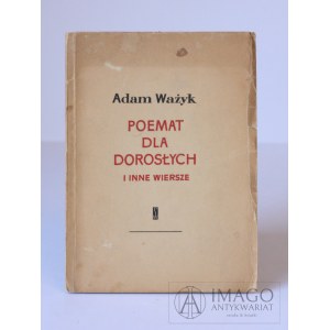 Adam Ważyk BÁSEŇ PRE DOSPELÝCH a iné básne Prvé vydanie