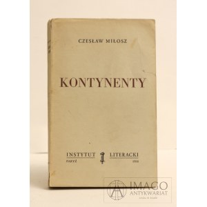 Czesław Miłosz KONTYNENTY IL wydanie pierwsze 1958
