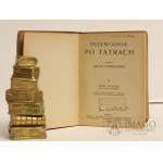 J. Chmielowski PRZEWODNIK PO TATRACH 1908 cz. II, III, i IV TATRY WYSOKIE