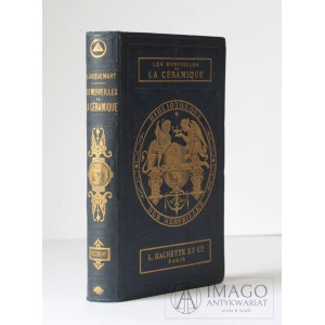 A. Jacquemart ZÁZRAKY KERAMIKY Paríž 1868 výrobné značky