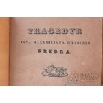 Jana Maxymiliana Hrabiego Fredra TRAGEDYE 1837