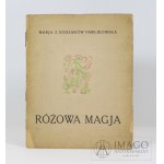 PAWLIKOWSKA Maria geb. Kossak [Jasnorzewska] RÓŻOWA MAGIA 1924 Erstausgabe ill. vom Autor