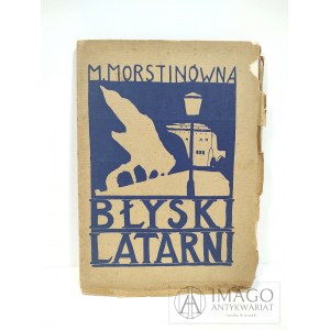M. Morstinówna [Morstin-Górska] BŁYSK LATARNI 1922