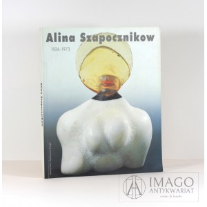 ALINA SZAPOCZNIKOW 1926-1973 introduction by Anda Rottenberg ZACHĘTA 1998