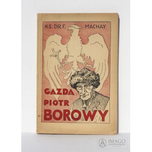 Machay GAZDA PIOTR BOROWY ŻYCIE I PISMA 1938 drzeworyty