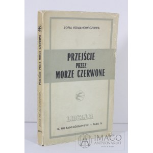 ROMANOWICZOWA Zofia PRZEJŚCIE PRZEZ MORZE CZERWONE, wyd. LIBELLA PARIS IV