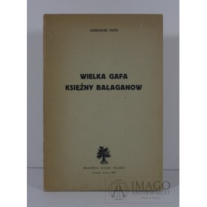 JANTA A.: WIELKA GAFA KSIĘŻNY BAŁAGANOW, Buenos Aires 1960, nakład 300 egz.