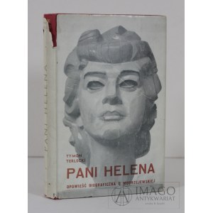TERLECKI Tymon PANI HELENA. Opowieść o Modrzejewskiej 1962