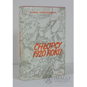 STAŃCZYKOWSKI Ludwik CHŁOPCY 1920 ROKU. Powieść Veritas 1979