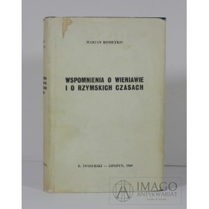 ROMEYKO M.: WSPOMNIENIA O WIENIAWIE I O RZYMSKICH CZASACH Londyn 1969