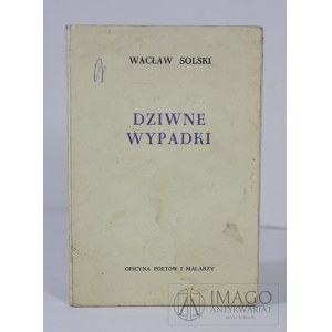 SOLSKI Wacław DZIWNE WYPADKI OPiM Londyn 1969