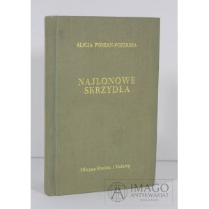 (il. MROŻEWSKI) POMIAN-POŻERSKA A.: NAJLONOWE SKRZYDŁA OPiM 1965