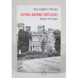 CYBULSKA E.M.: URYWKI KRONIKI SZPITALNEJ, PFK, LONDYN 1992