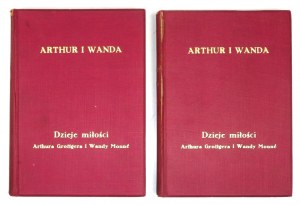 ARTHUR i Wanda. Dzieje miłości Arthura Grottgera i Wandy Monné. Listy, pamiętniki ilustrowane licznemi, przeważnie niezn...