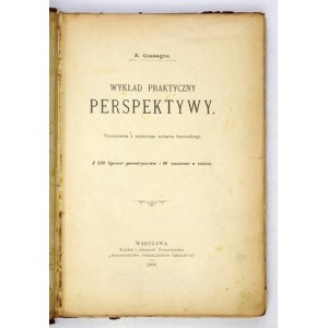 CASSAGNE A[rmand] - Wykład praktyczny perspektywy. Tłomaczenie z ostatniego wydania francuskiego. Z 230 figurami geometr...